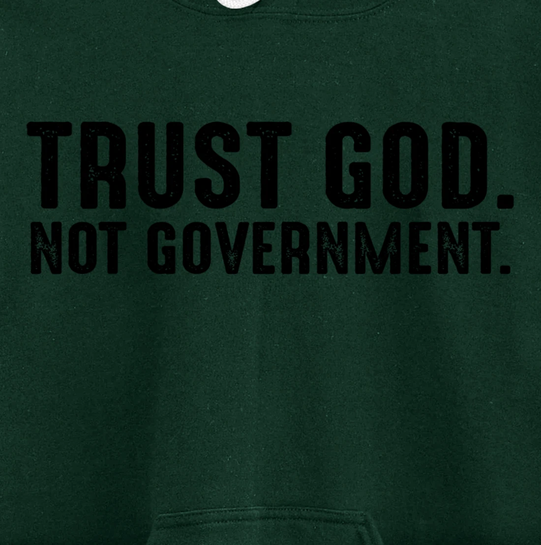 Trust God Not Government Pullover Hoodie