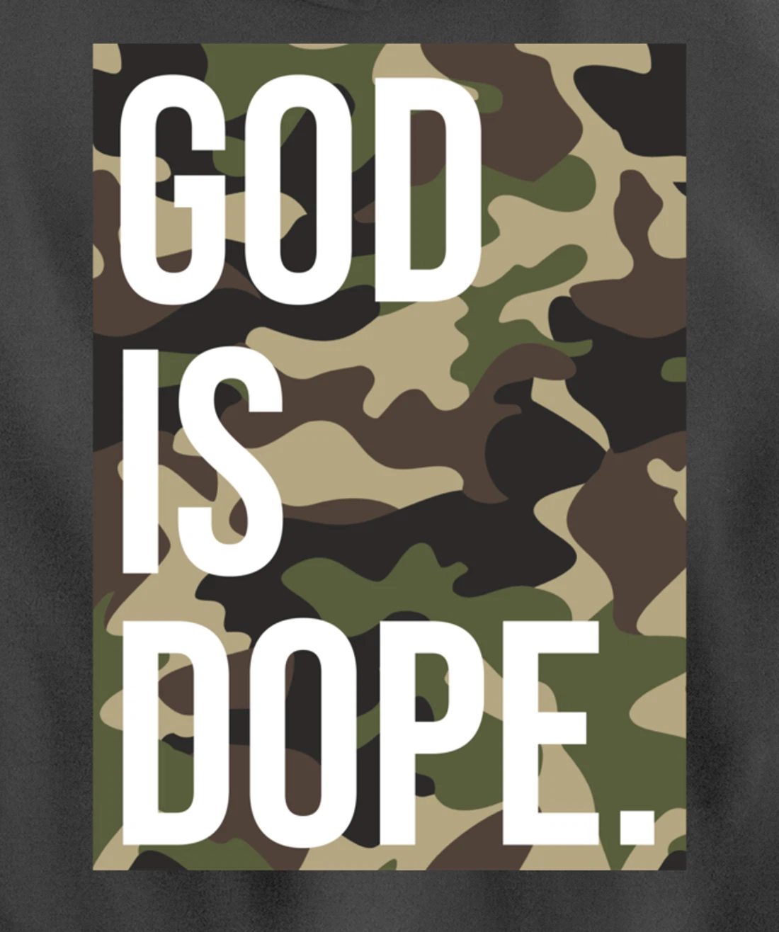 God Is Dope In Camouflage Pullover Hoodie