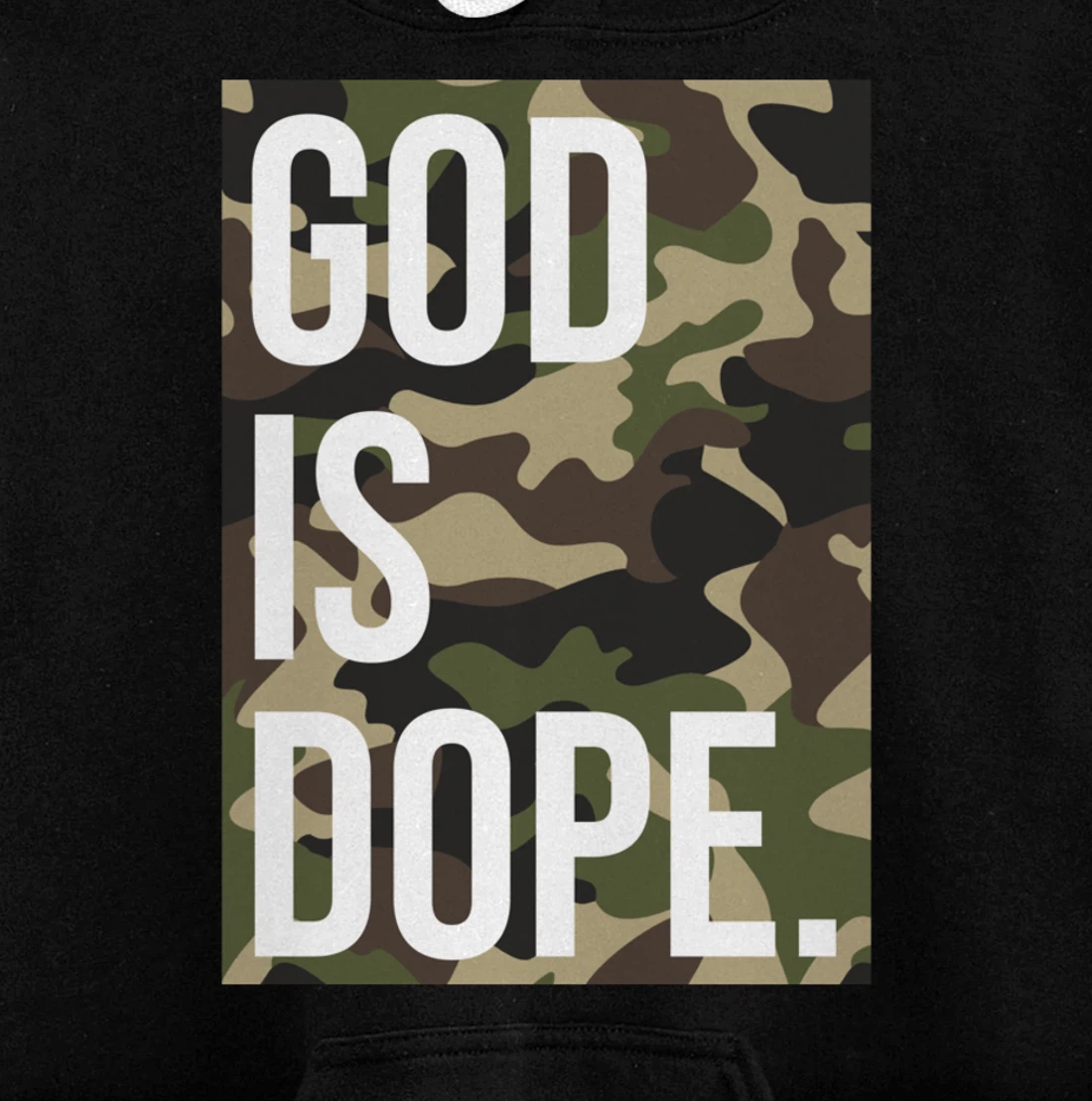 God Is Dope In Camouflage Pullover Hoodie