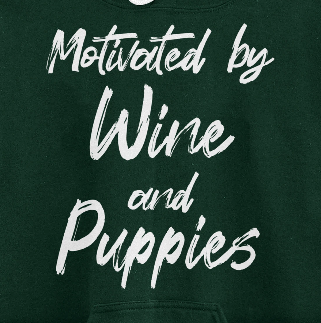 Motivated By Wine And Puppies, Funny Wine, Funny Puppy Pullover Hoodie