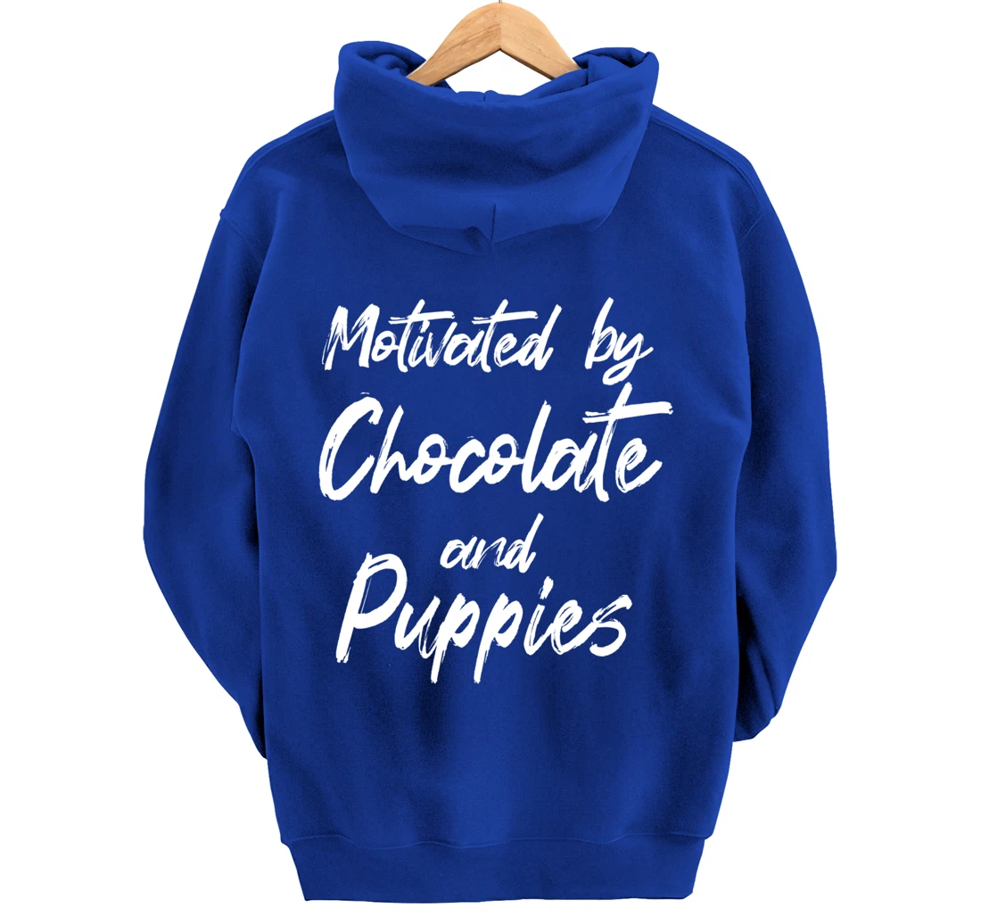 Motivated By Chocolate And Puppies, Funny Chocolate Lover Pullover Hoodie