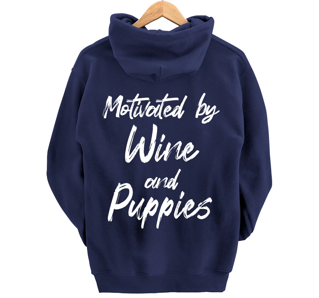 Motivated By Wine And Puppies, Funny Wine, Funny Puppy Pullover Hoodie