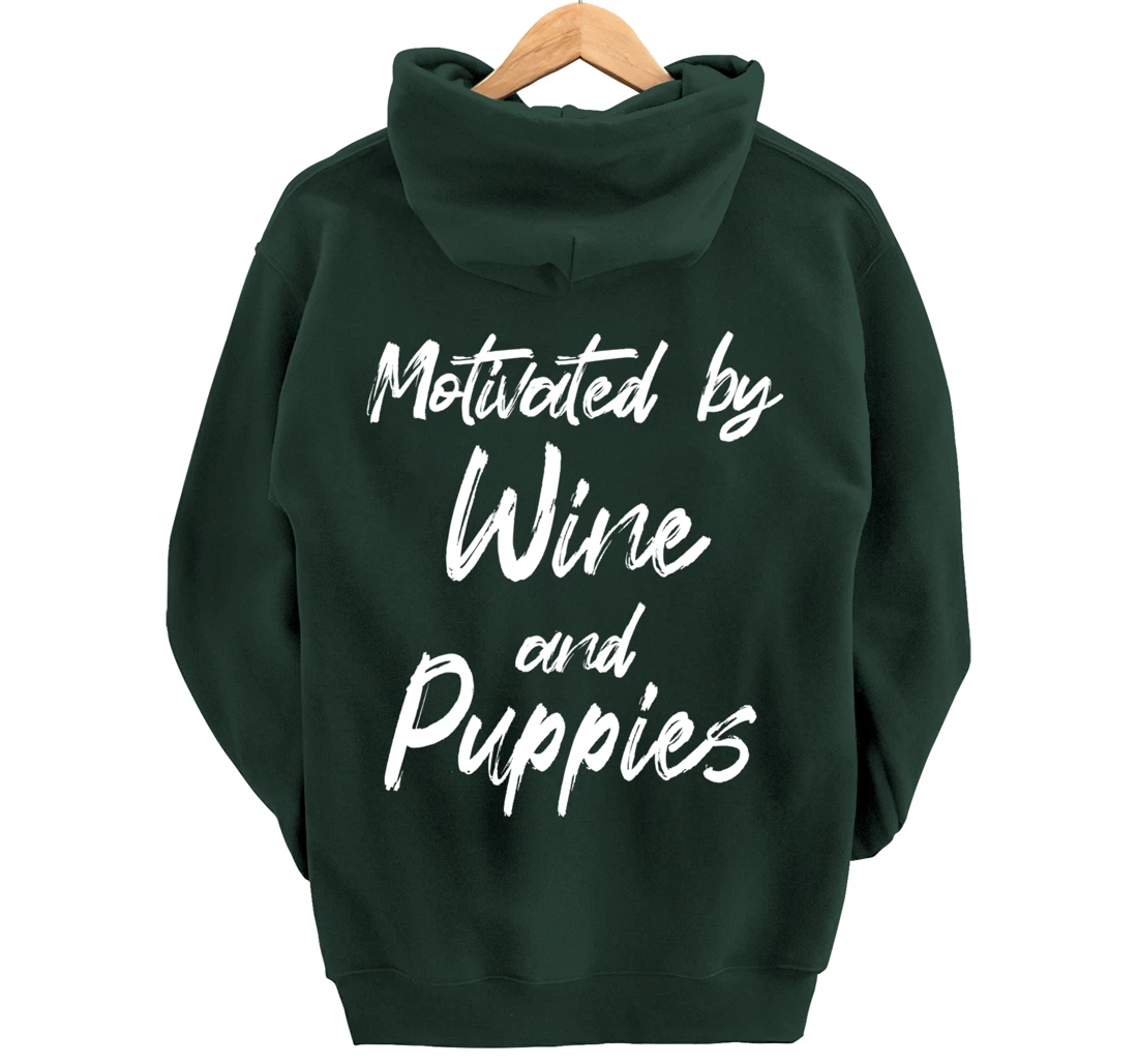 Motivated By Wine And Puppies, Funny Wine, Funny Puppy Pullover Hoodie