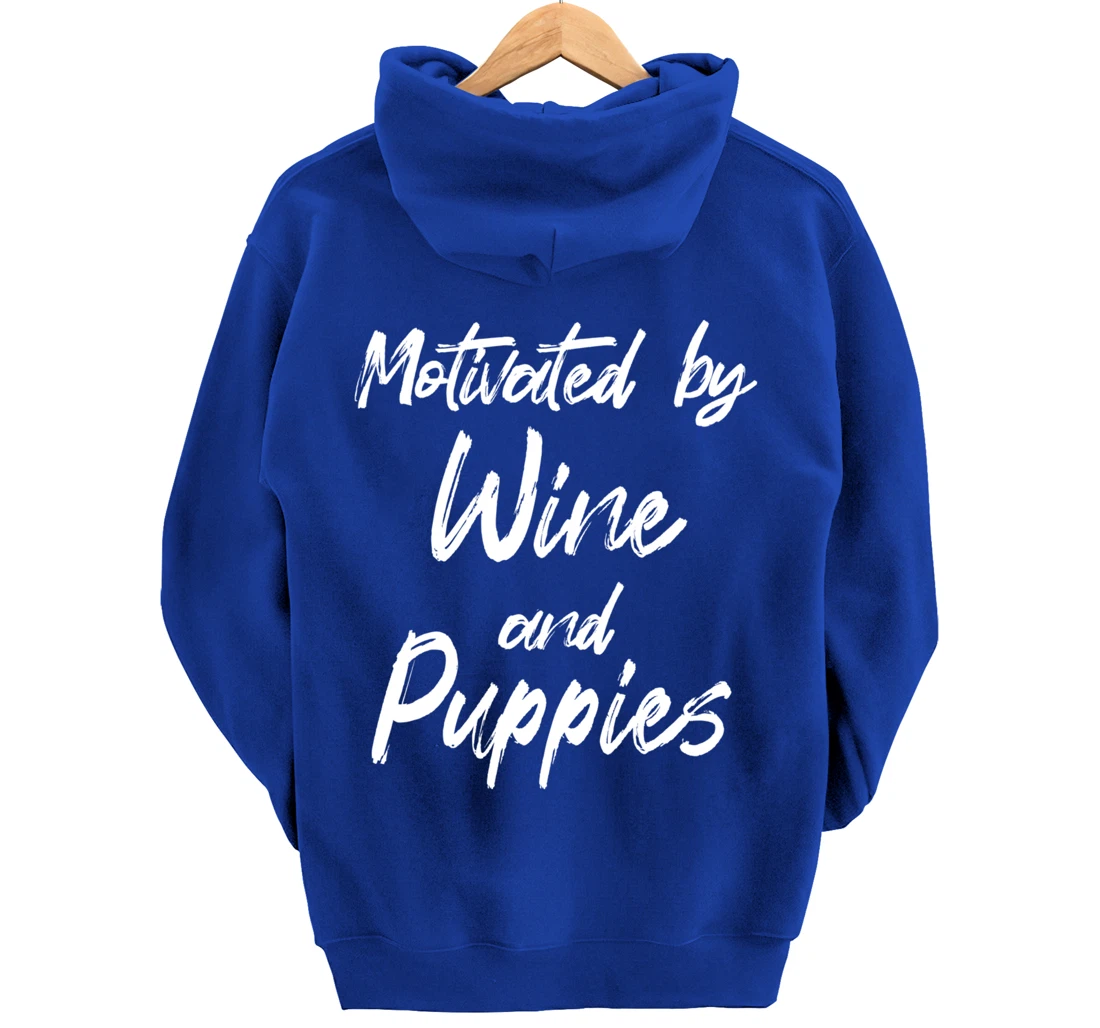 Motivated By Wine And Puppies, Funny Wine, Funny Puppy Pullover Hoodie