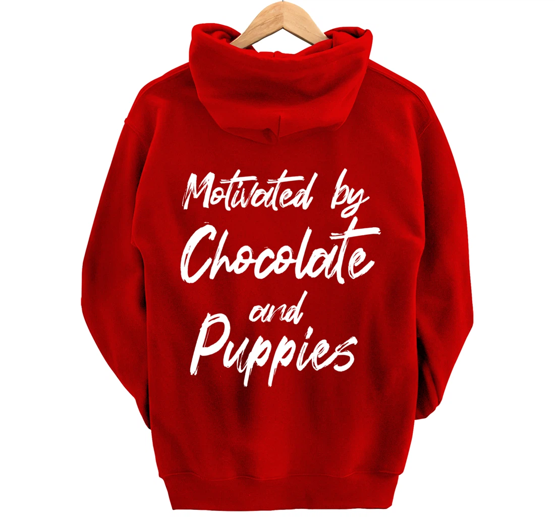 Motivated By Chocolate And Puppies, Funny Chocolate Lover Pullover Hoodie