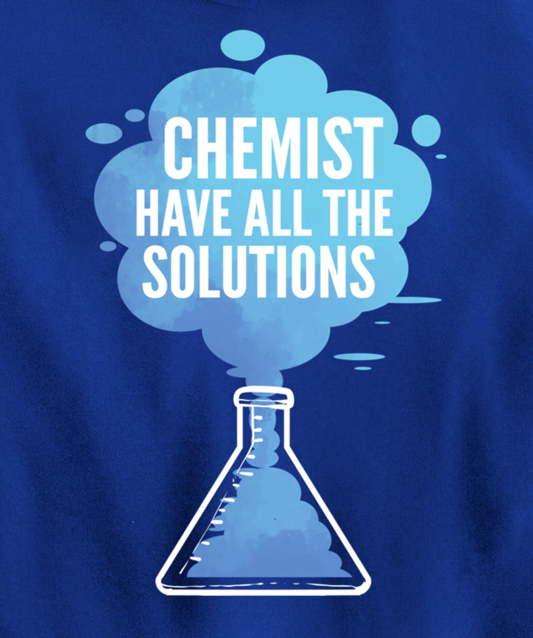 Chemist have Solutions Scientist Pullover Hoodie