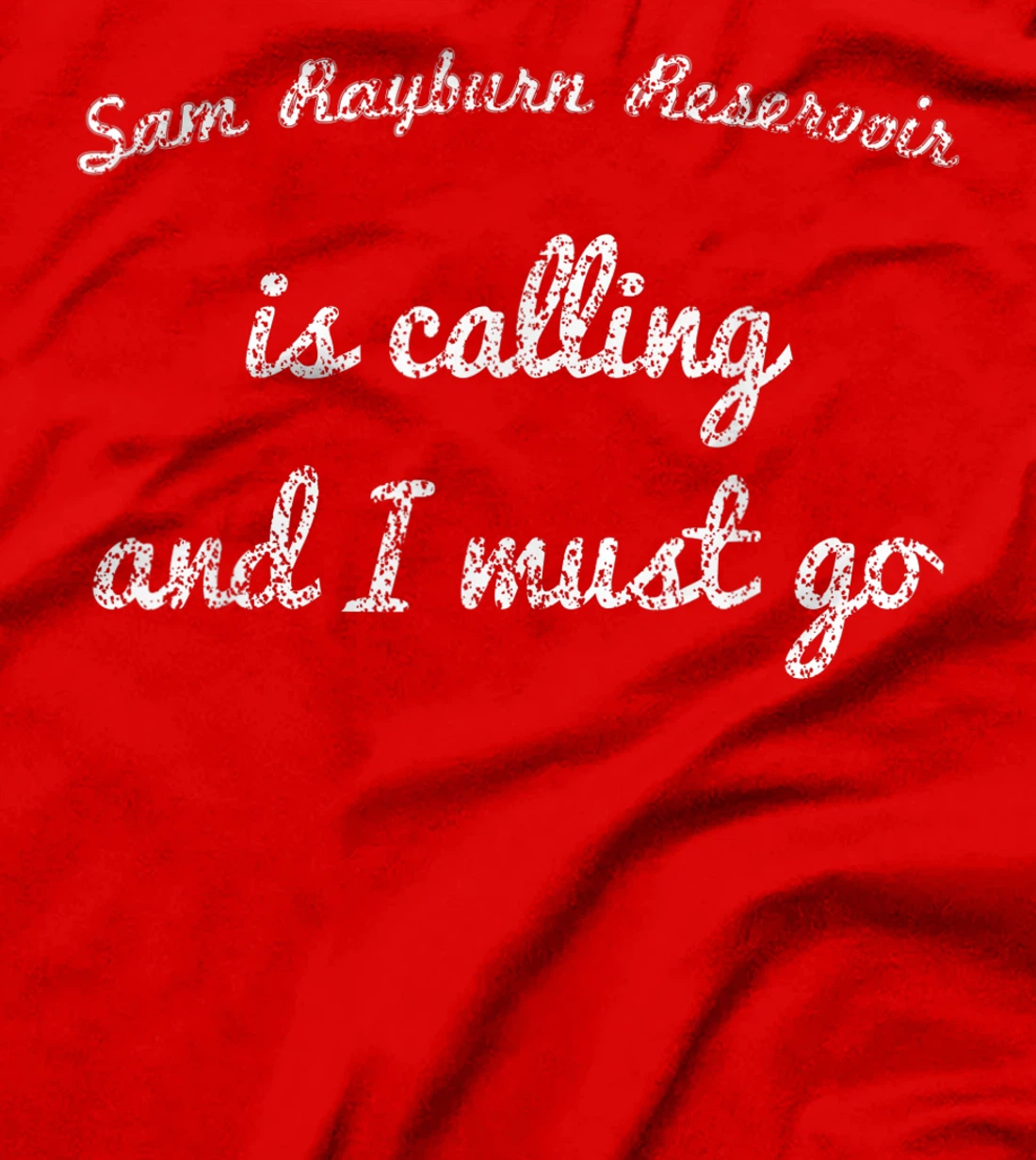 SAM RAYBURN RESERVOIR TEXAS Funny Fishing Camping Gift T-Shirt