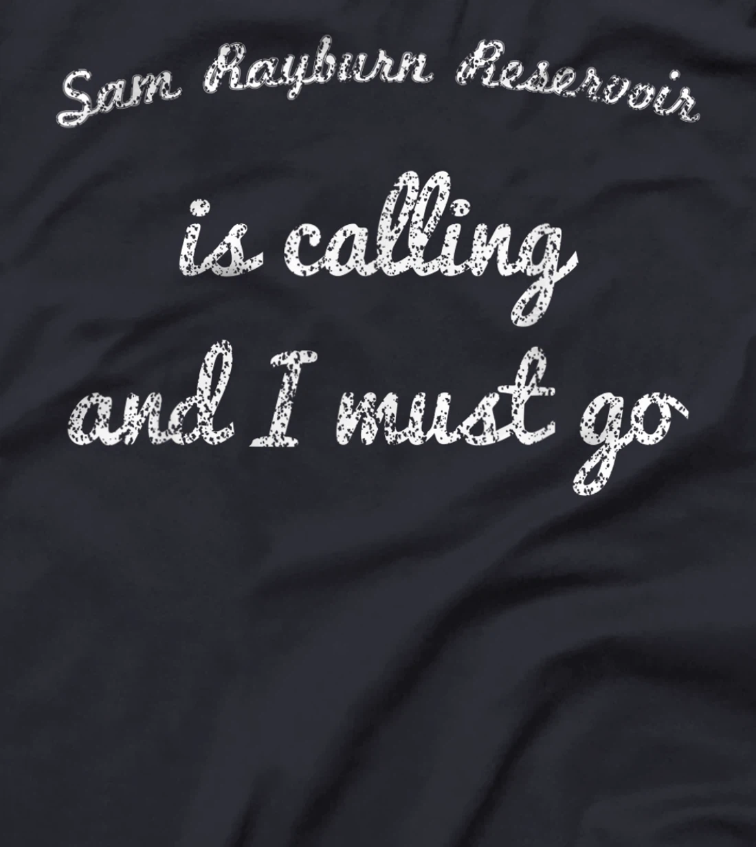 SAM RAYBURN RESERVOIR TEXAS Funny Fishing Camping Gift T-Shirt