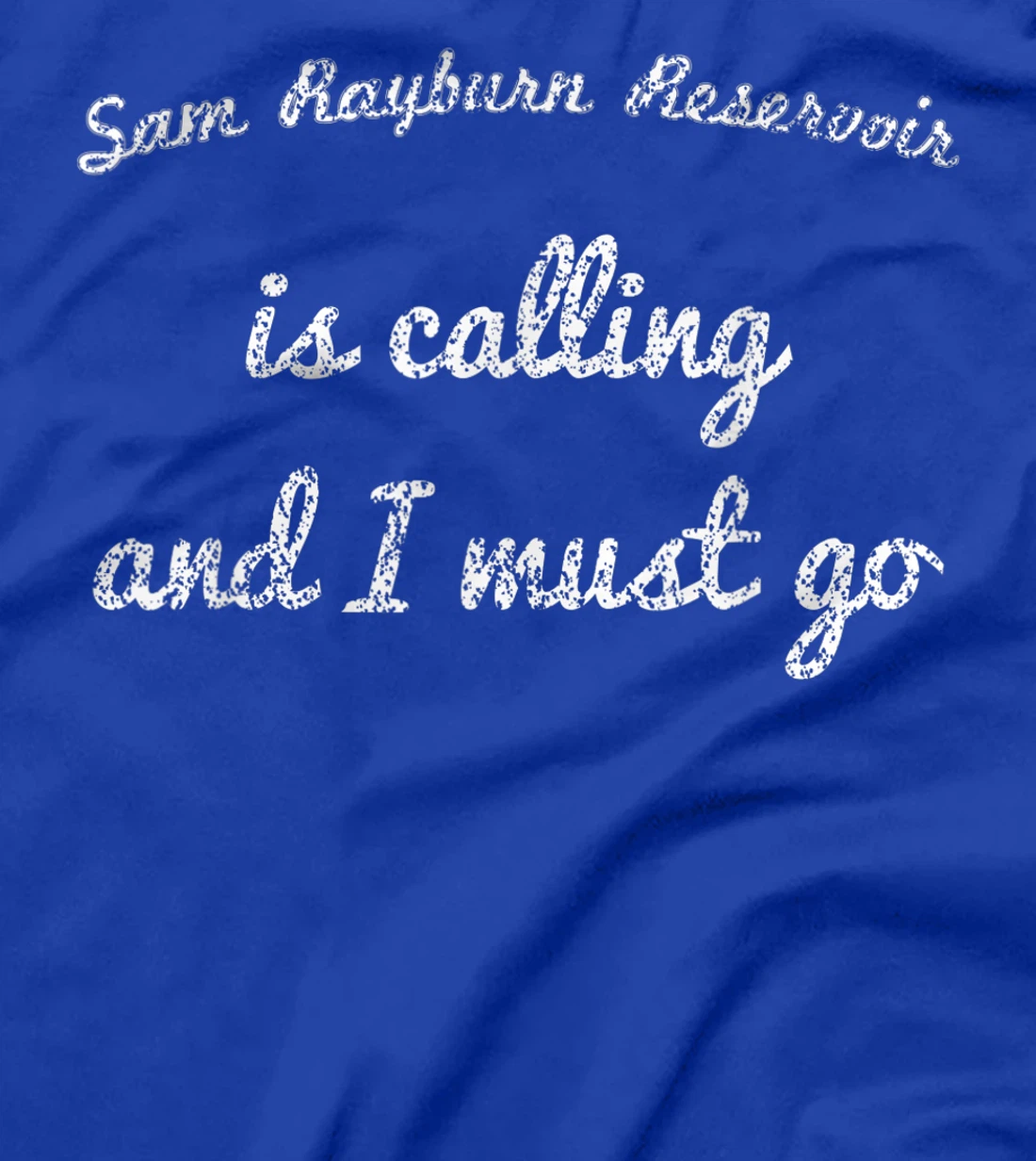 SAM RAYBURN RESERVOIR TEXAS Funny Fishing Camping Gift T-Shirt