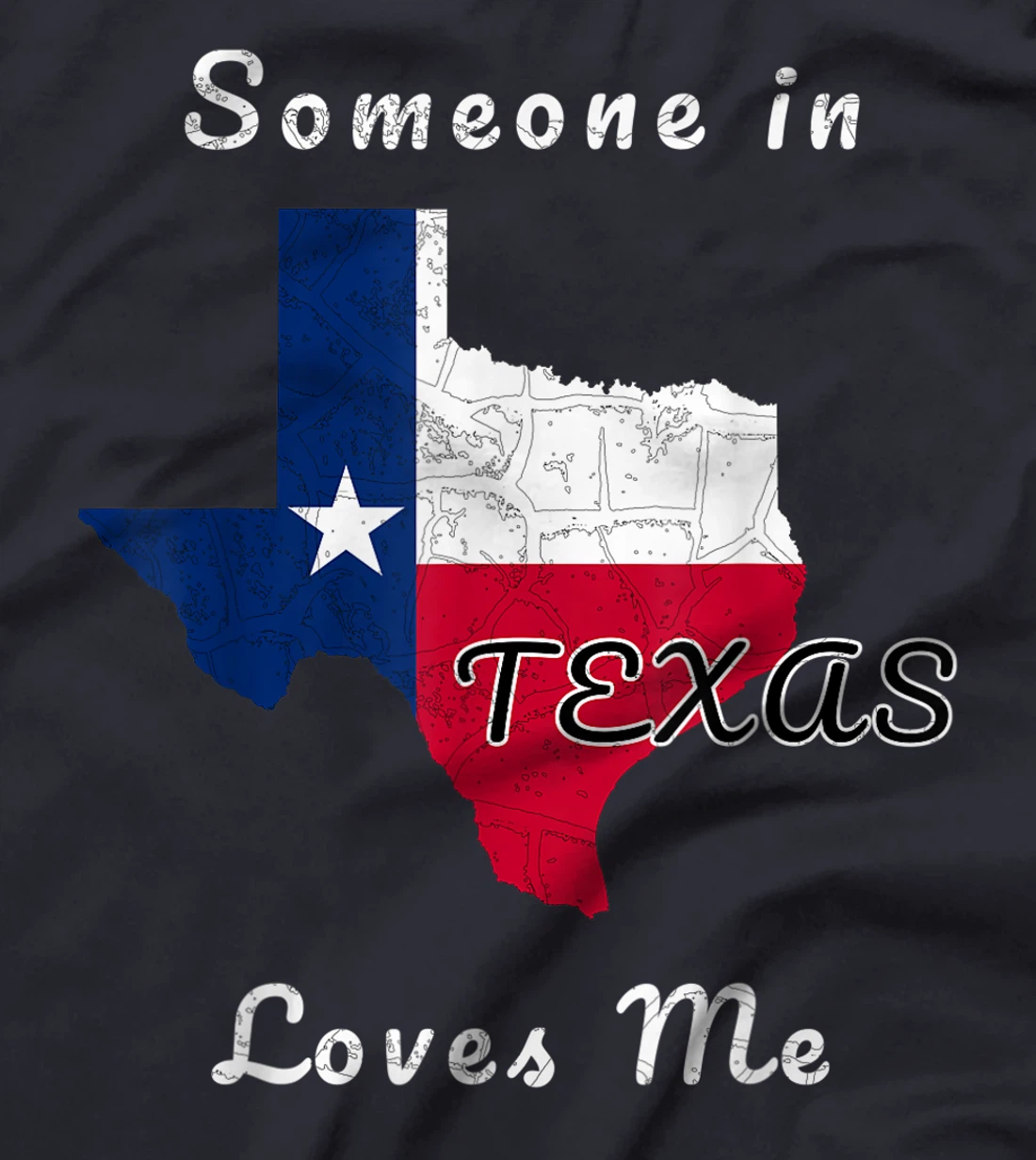 Someone in Texas Loves Me Travel Cute State Logo T-Shirt