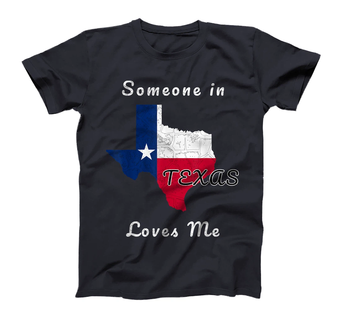 Someone in Texas Loves Me Travel Cute State Logo T-Shirt
