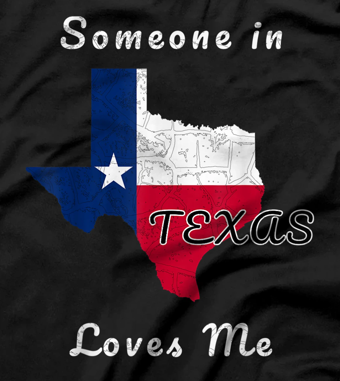 Someone in Texas Loves Me Travel Cute State Logo T-Shirt