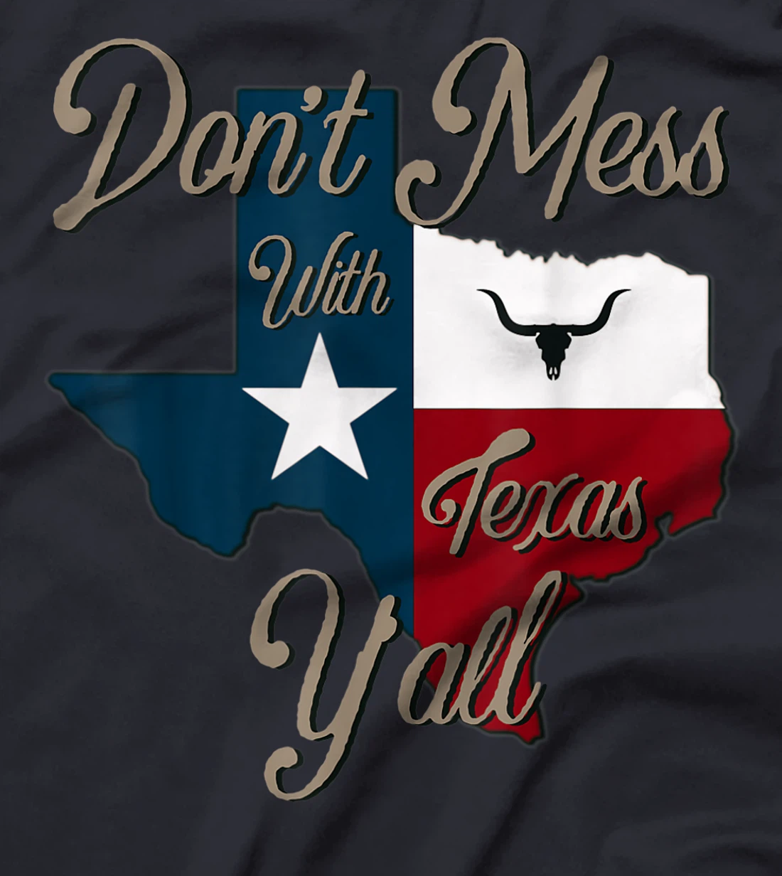 Don't Mess With Vintage Texas Pride Longhorn Lone Star State T-Shirt