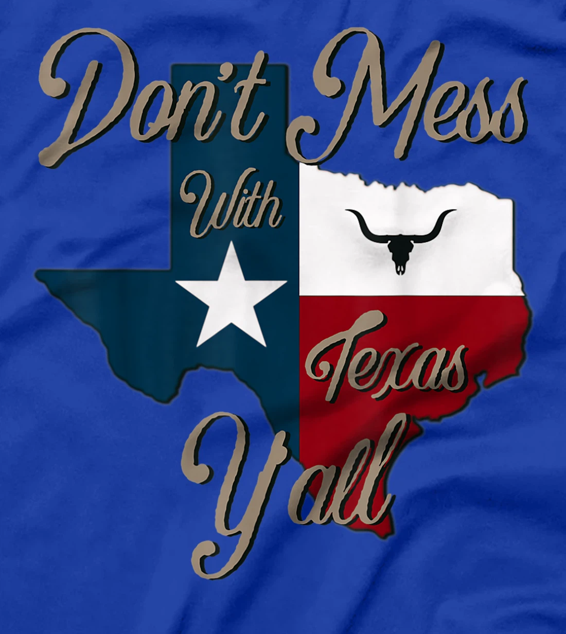 Don't Mess With Vintage Texas Pride Longhorn Lone Star State T-Shirt