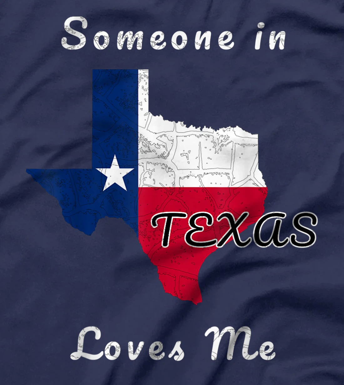 Someone in Texas Loves Me Travel Cute State Logo T-Shirt