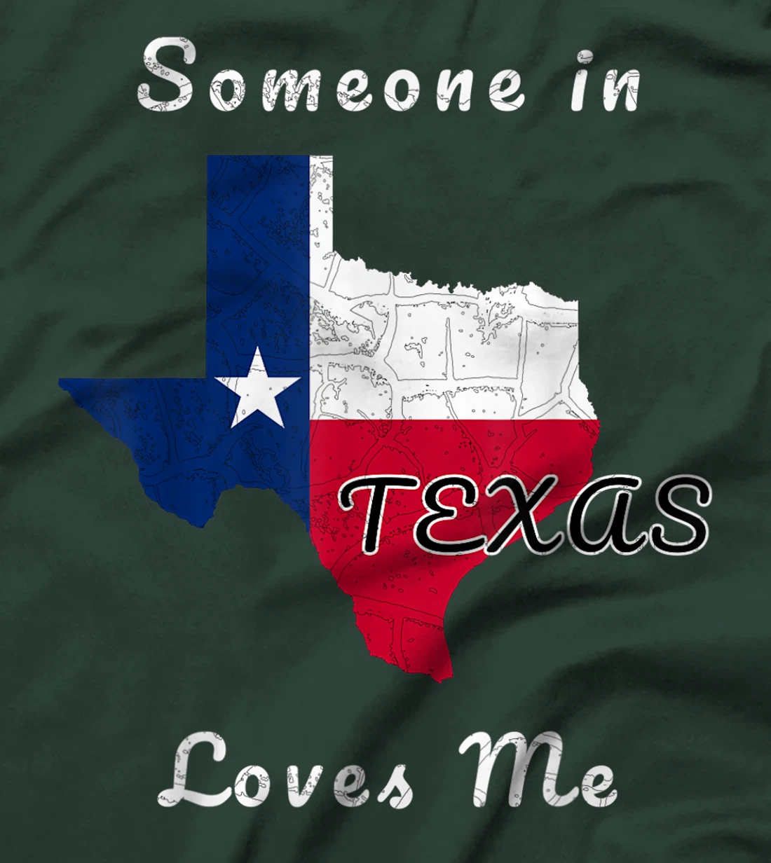 Someone in Texas Loves Me Travel Cute State Logo T-Shirt