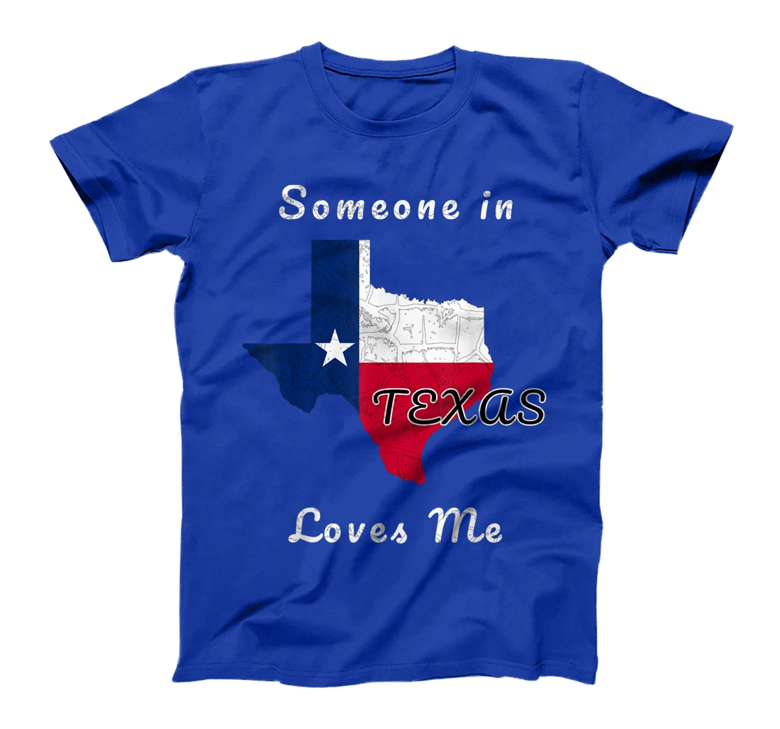 Someone in Texas Loves Me Travel Cute State Logo T-Shirt