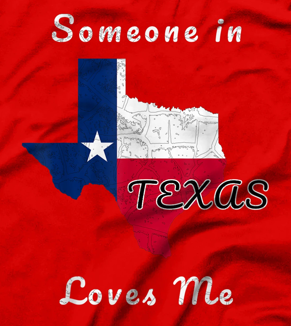 Someone in Texas Loves Me Travel Cute State Logo T-Shirt