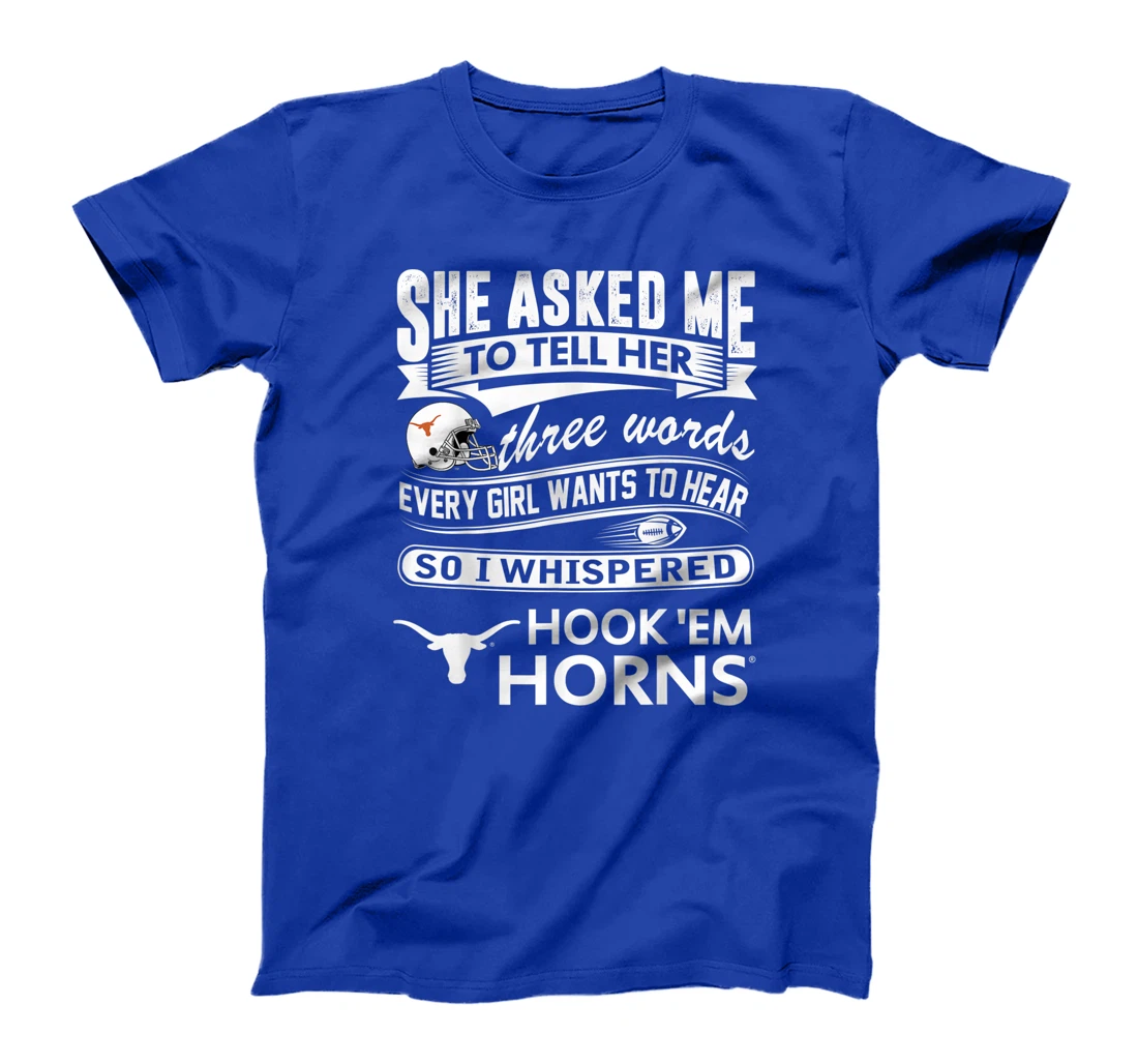 Texas Longhorns Texas Longhorn - She Asked Me T-Shirt