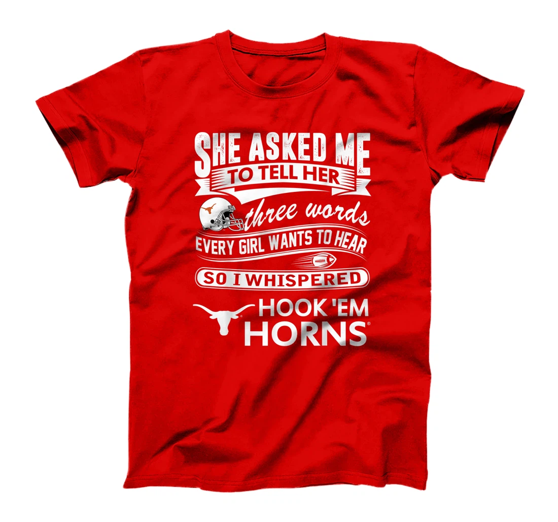 Texas Longhorns Texas Longhorn - She Asked Me T-Shirt
