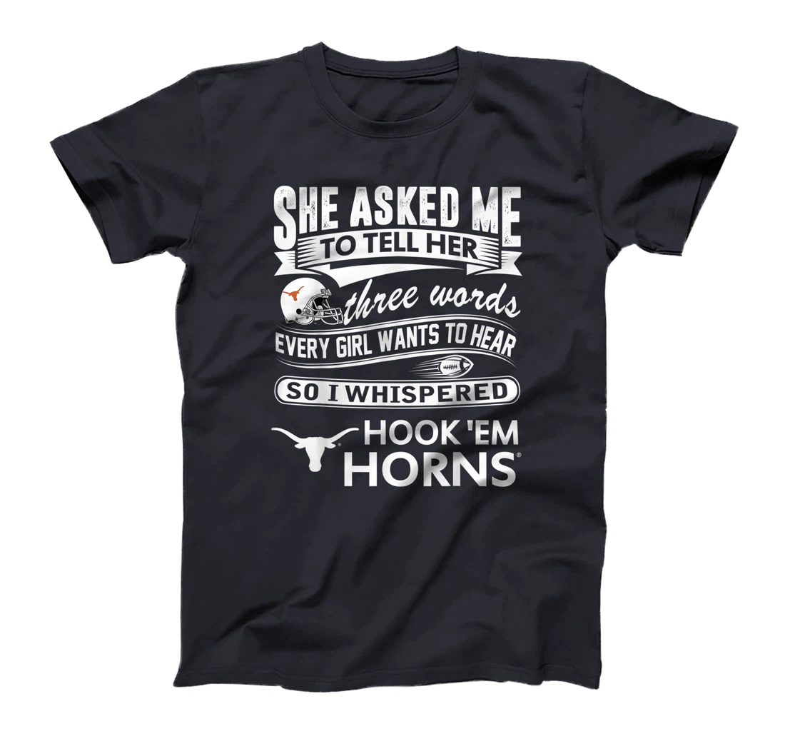 Texas Longhorns Texas Longhorn - She Asked Me T-Shirt