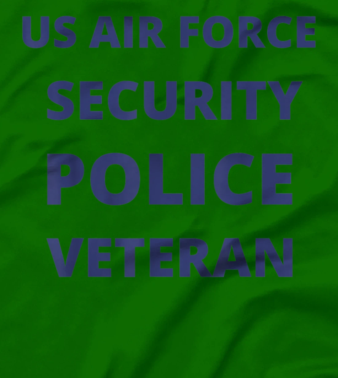 Air Force Security Police Veteran Air Force Security Forces T-Shirt