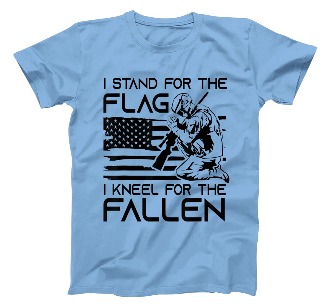 I Stand For The Flag Kneel For The Fallen Patriotic Veteran T-Shirt