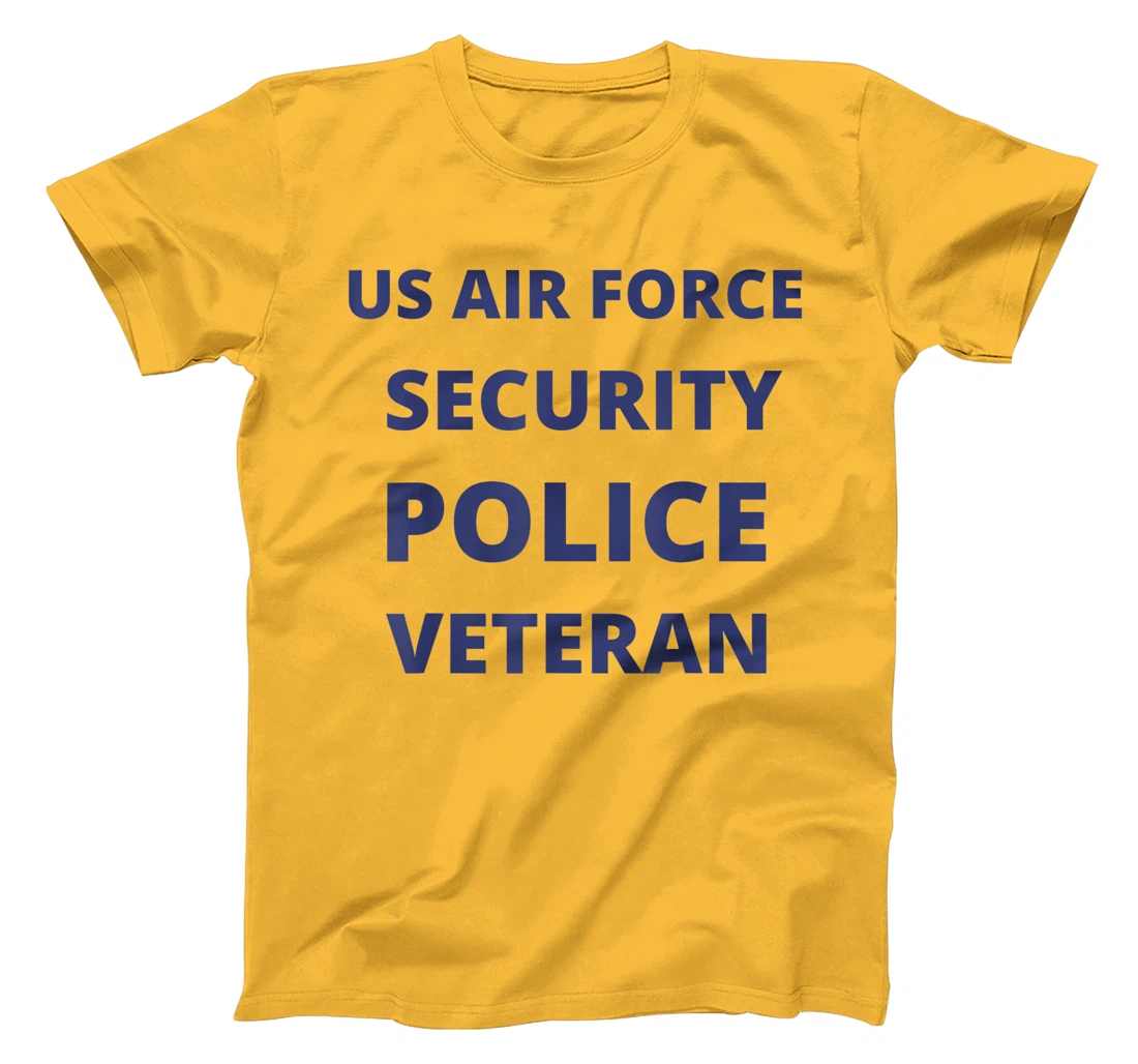 Air Force Security Police Veteran Air Force Security Forces T-Shirt