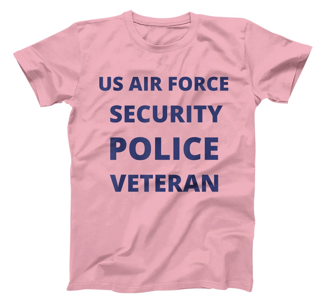 Air Force Security Police Veteran Air Force Security Forces T-Shirt