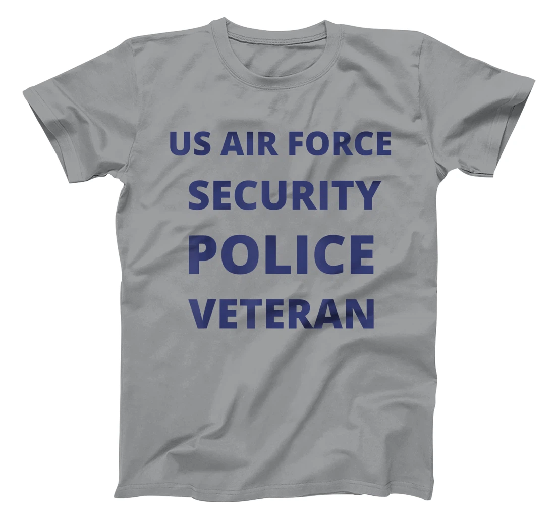 Air Force Security Police Veteran Air Force Security Forces T-Shirt