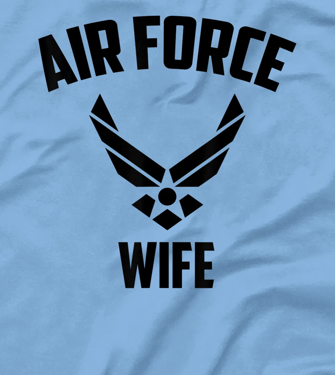 Cool Air Force Wife Gift | Best Proud Veteran Military Women T-Shirt
