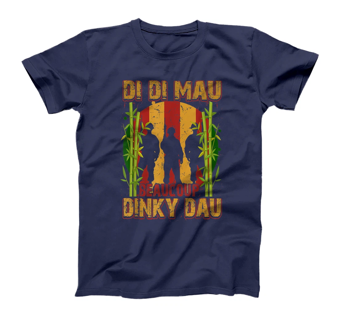 Di Di Mau Beaucoup Dinky Dau Proud Vietnam War Veteran Gift T-Shirt