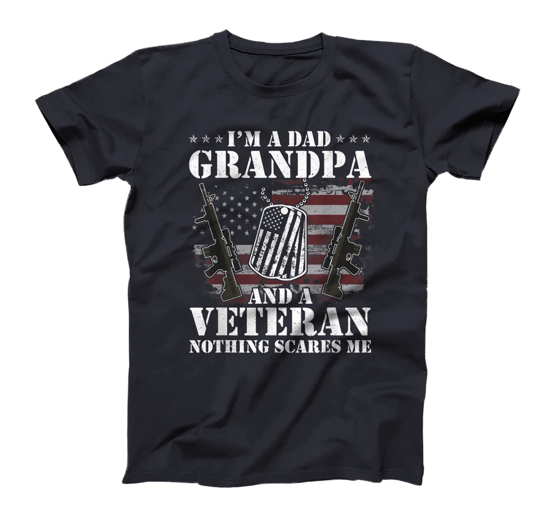 I'm A Dad Grandpa And A Veteran Shirt Nothing Scares Me Men T-Shirt