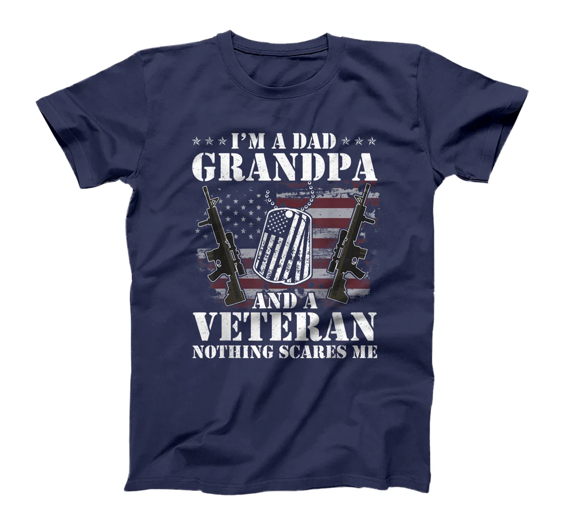 I'm A Dad Grandpa And A Veteran Shirt Nothing Scares Me Men T-Shirt