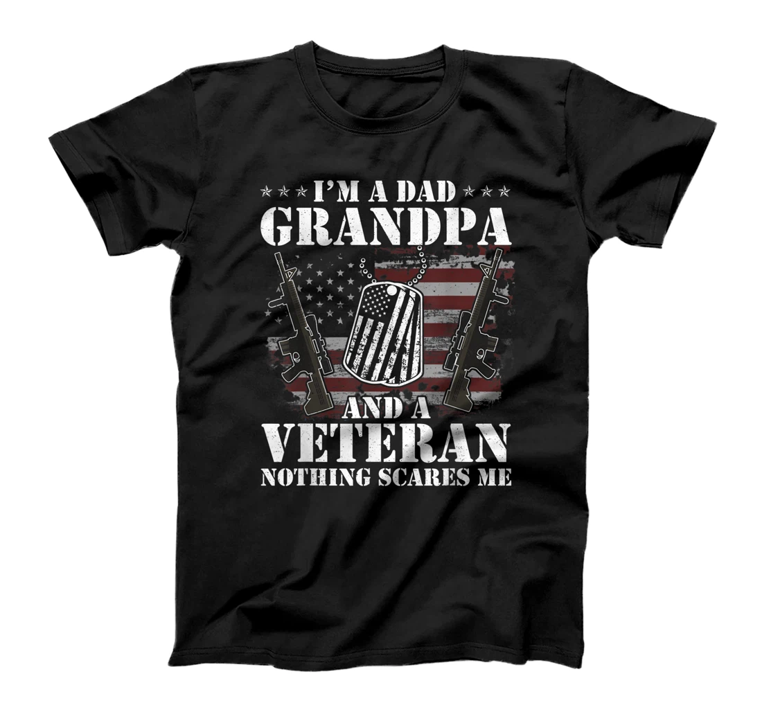 I'm A Dad Grandpa And A Veteran Shirt Nothing Scares Me Men T-Shirt