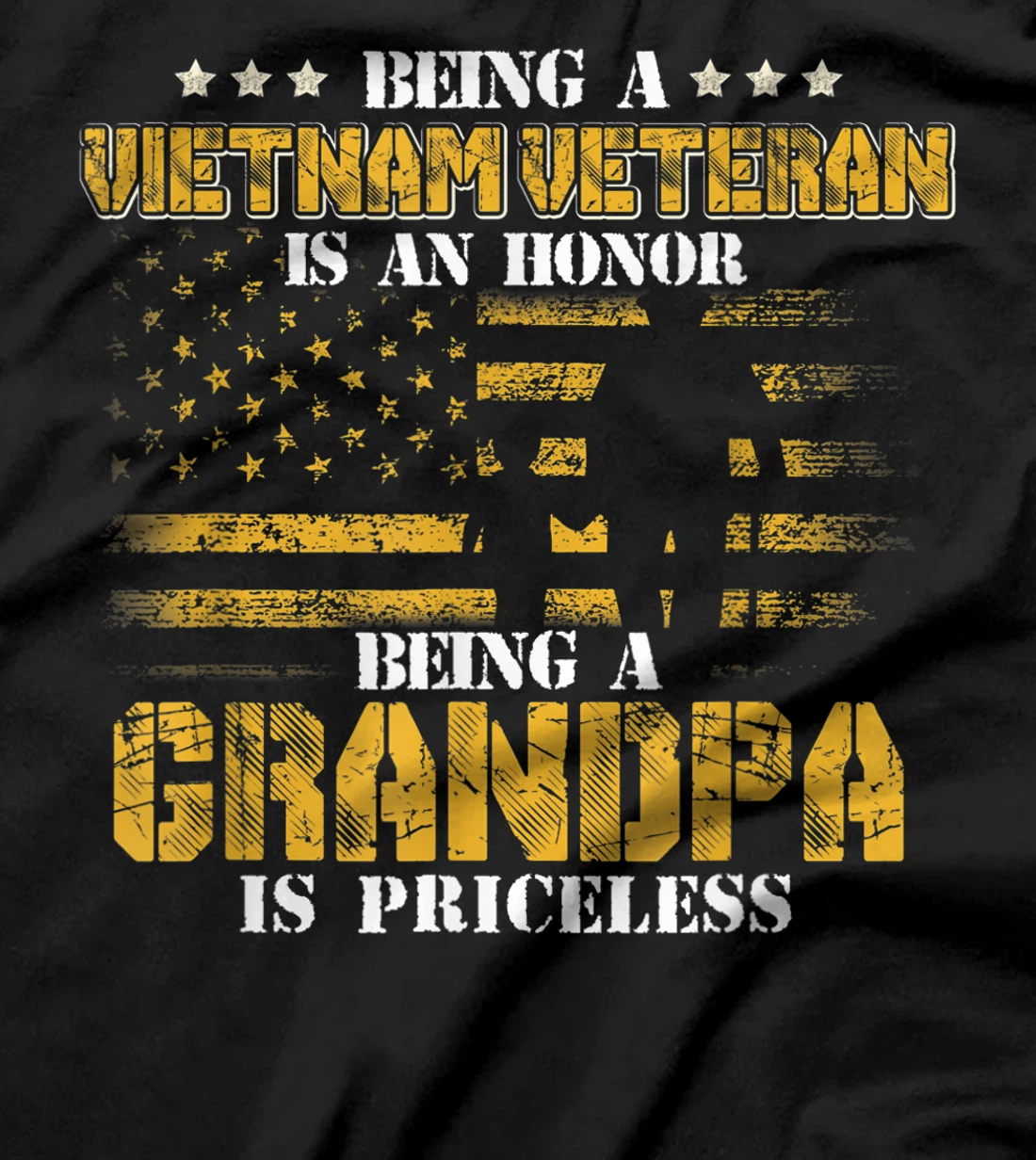 Being Vietnam Veteran - An honor Grandpa - Priceless Mens T-Shirt