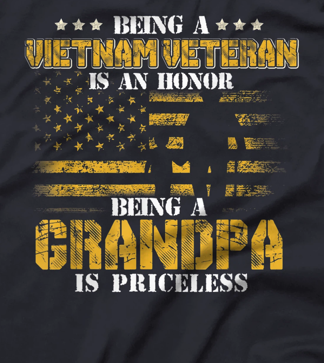 Being Vietnam Veteran - An honor Grandpa - Priceless Mens T-Shirt