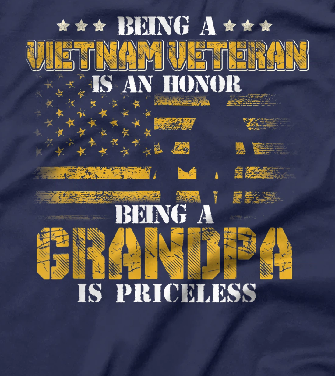 Being Vietnam Veteran - An honor Grandpa - Priceless Mens T-Shirt