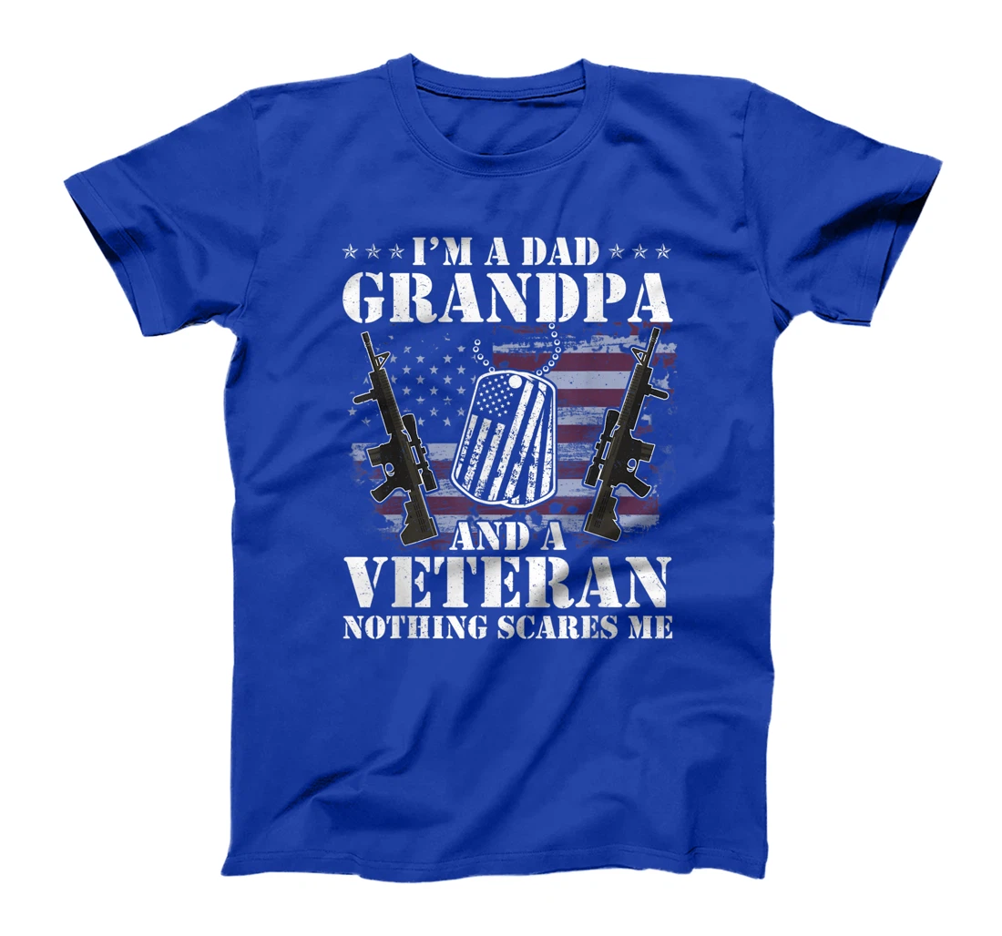 I'm A Dad Grandpa And A Veteran Shirt Nothing Scares Me Men T-Shirt