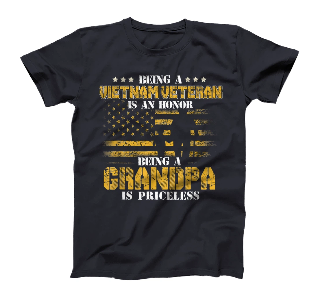 Being Vietnam Veteran - An honor Grandpa - Priceless Mens T-Shirt