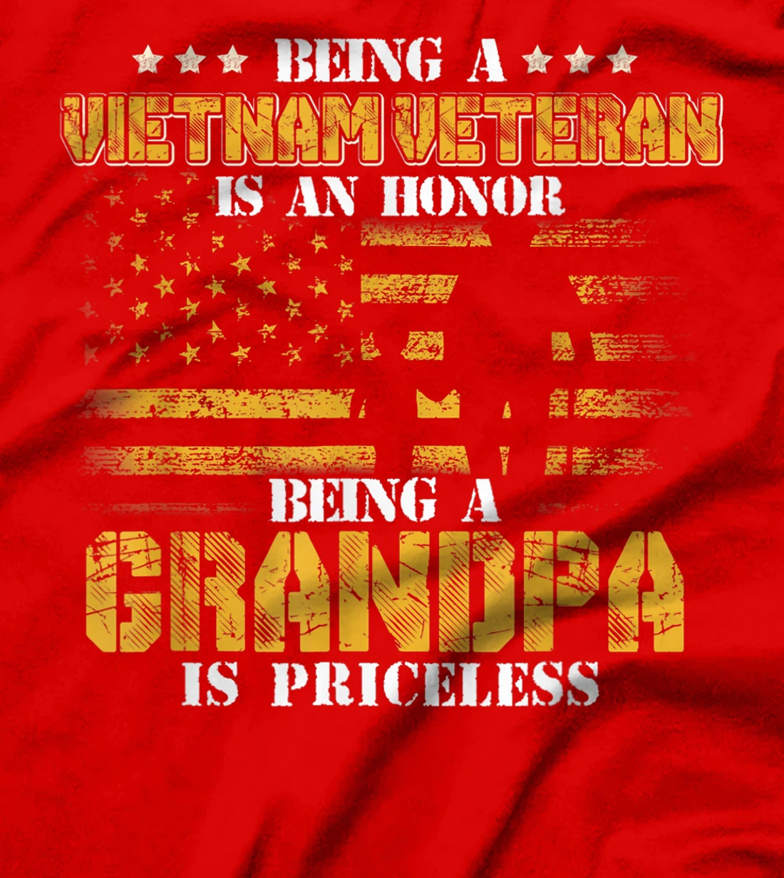 Being Vietnam Veteran - An honor Grandpa - Priceless Mens T-Shirt
