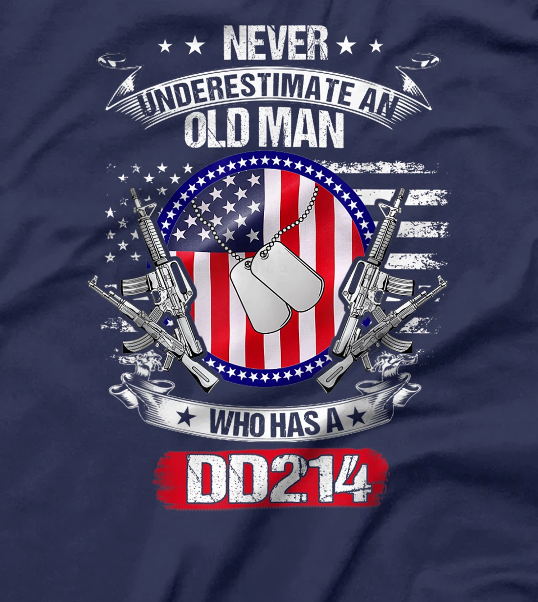 Never Underestimate An Old Man Who Has A DD214 Veteran T-Shirt