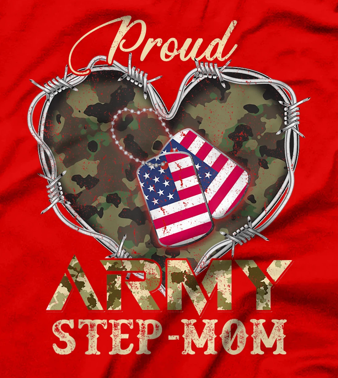 Proud Army Step-Mom With Heart American Flag For Veteran T-Shirt