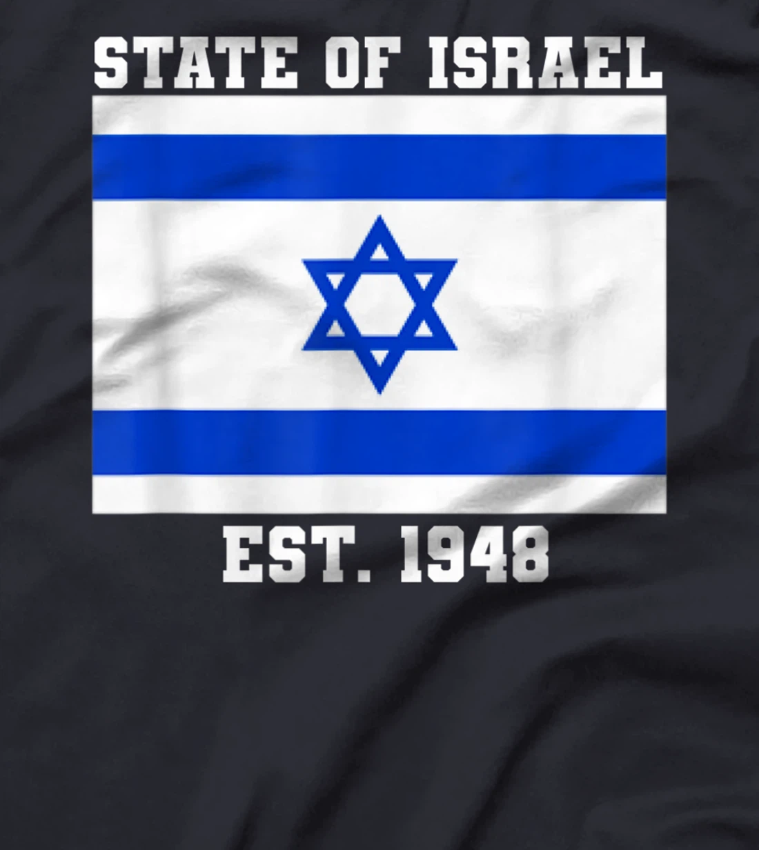 Jewish State Of Israel Flag Est. 1948 Independence Day 73 T-Shirt
