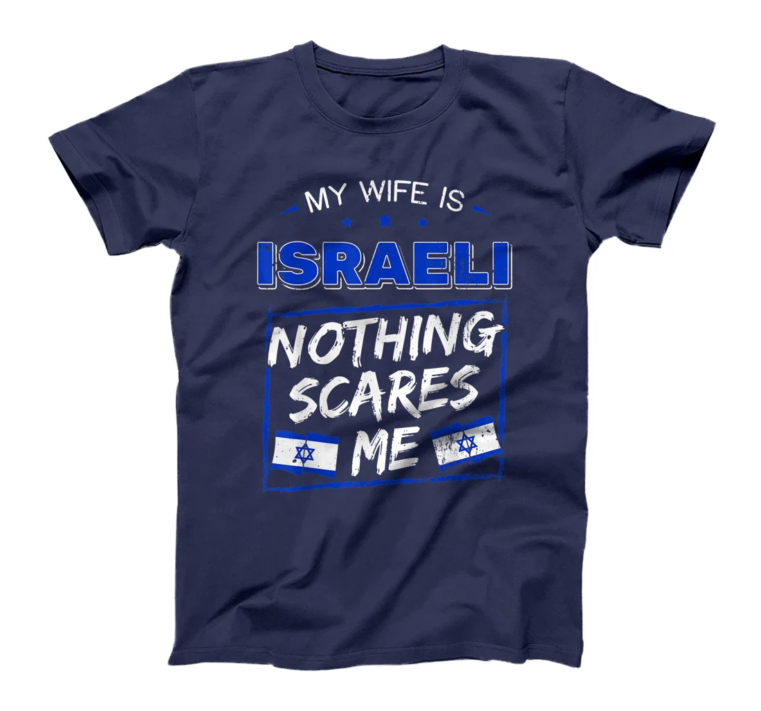 My Wife Is Israeli State of Israel Heritage Roots Flag Pride T-Shirt