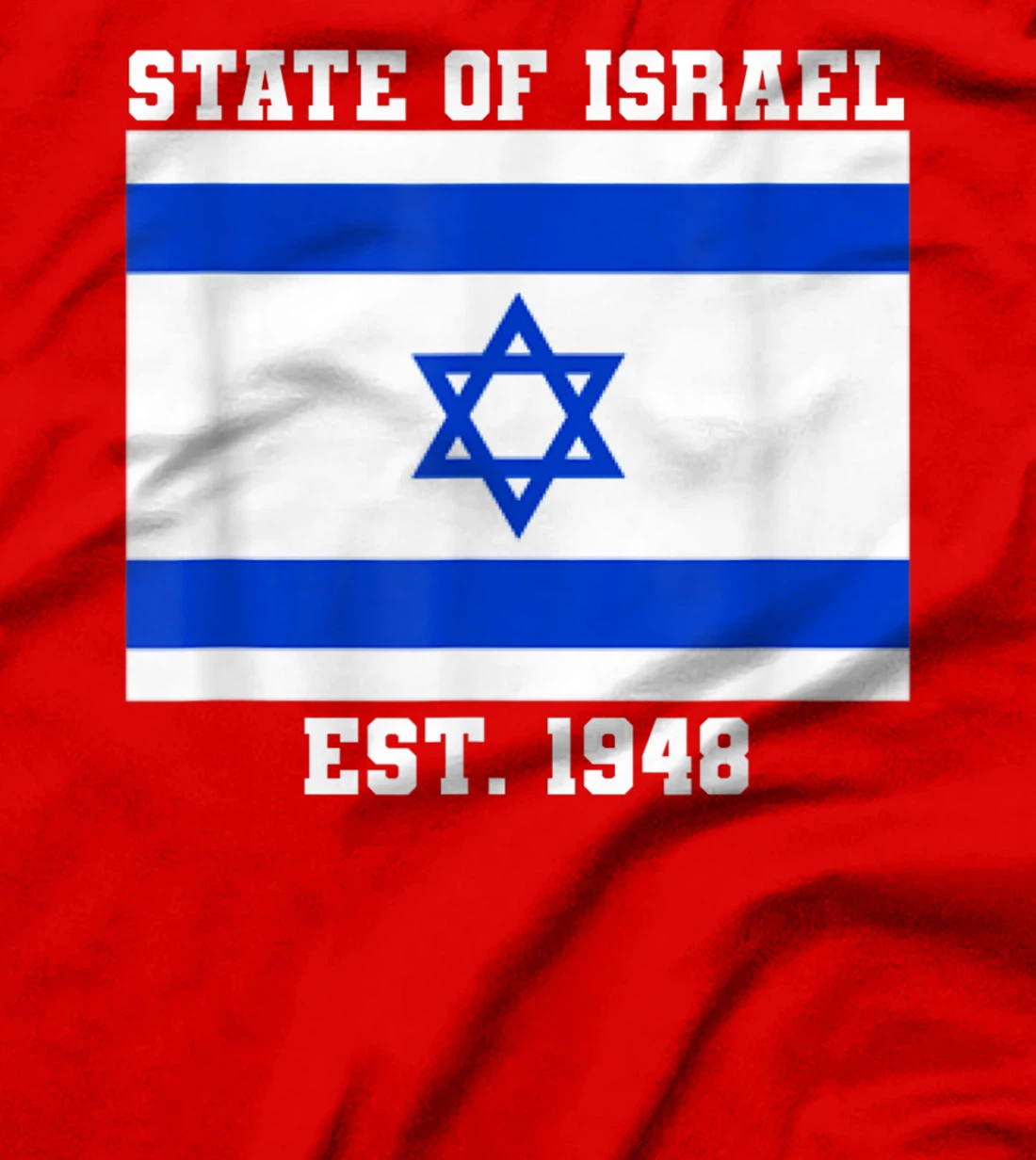 Jewish State Of Israel Flag Est. 1948 Independence Day 73 T-Shirt