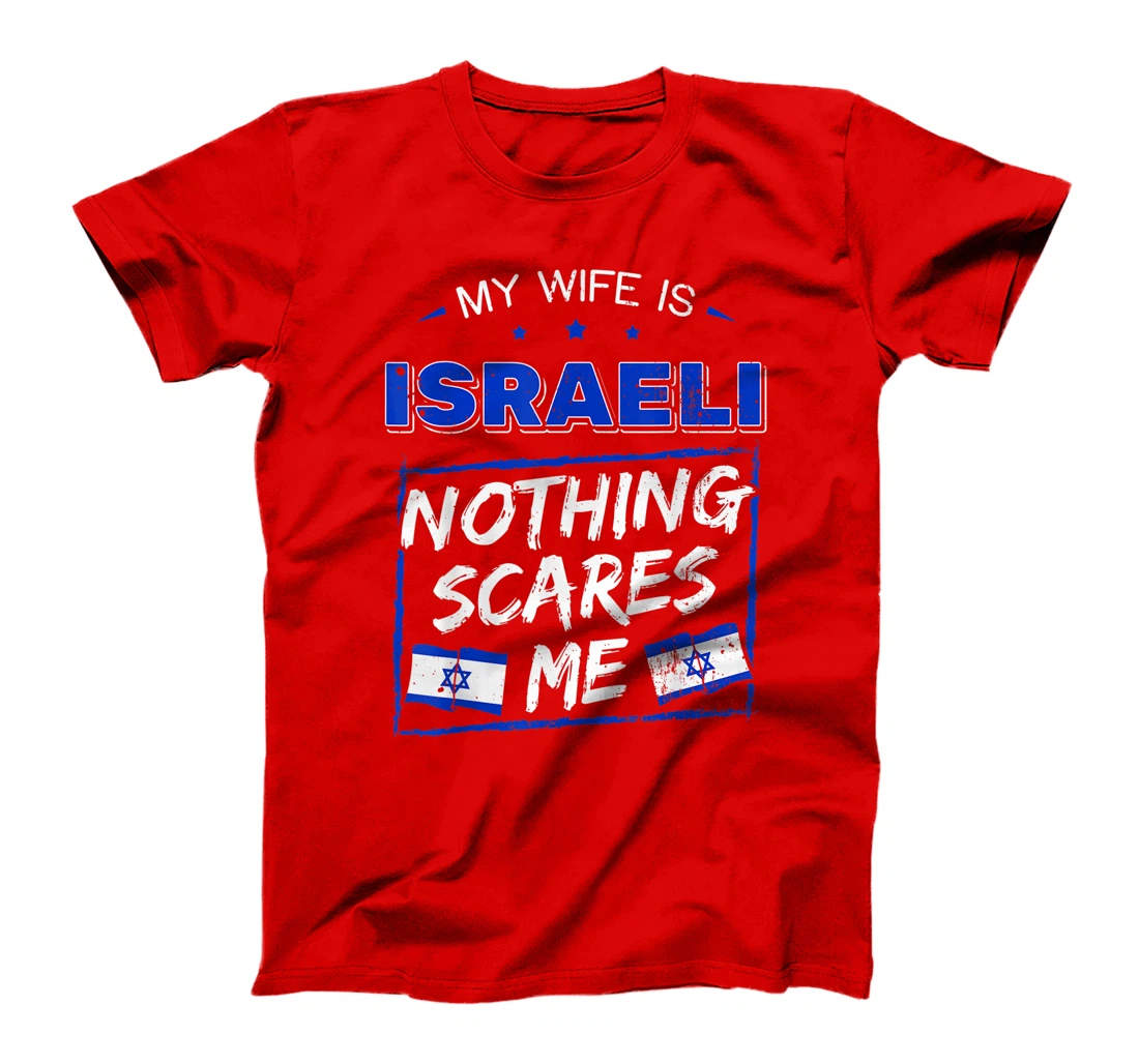 My Wife Is Israeli State of Israel Heritage Roots Flag Pride T-Shirt