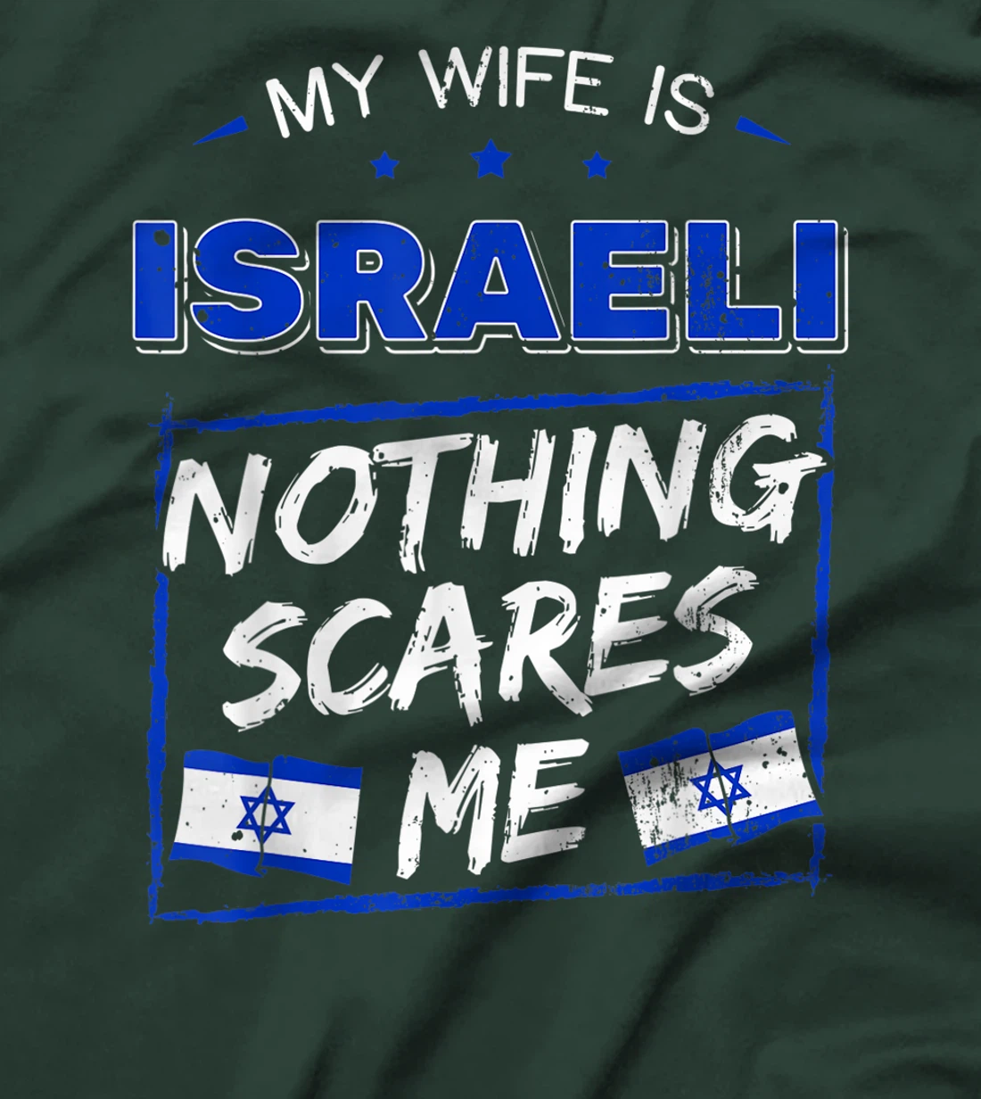 My Wife Is Israeli State of Israel Heritage Roots Flag Pride T-Shirt