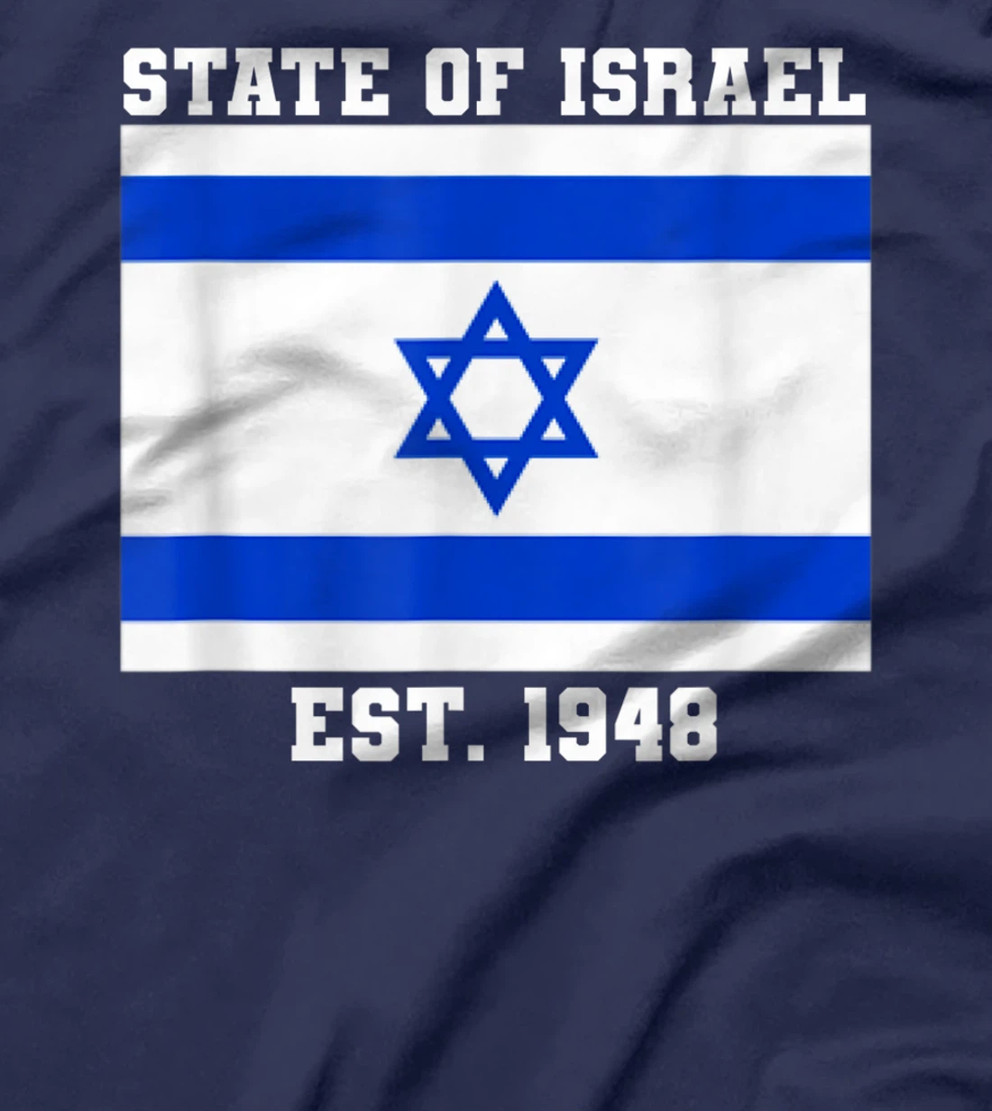 Jewish State Of Israel Flag Est. 1948 Independence Day 73 T-Shirt