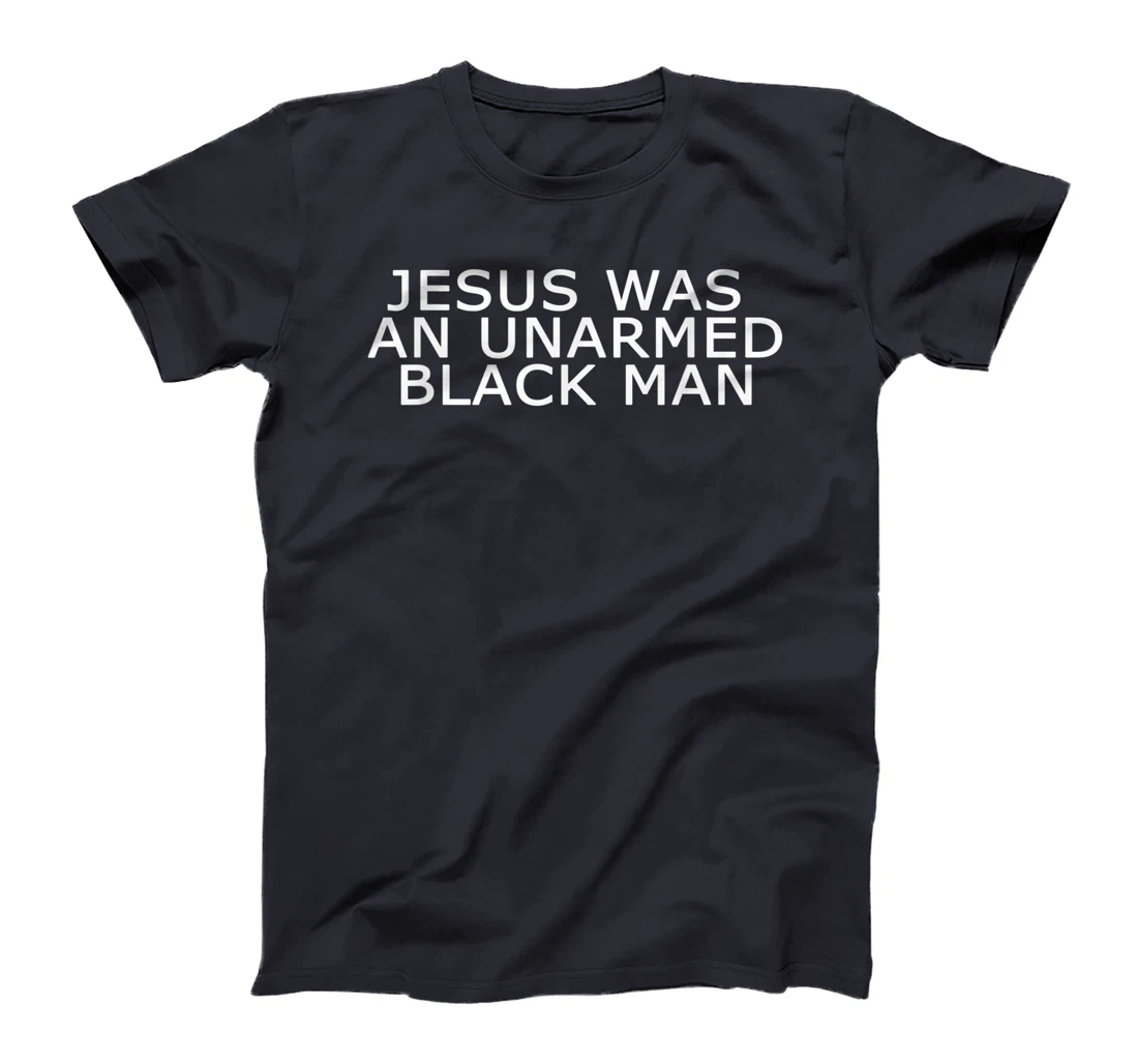 Jesus was an Unarmed Black Man Hebrew Israelite Bible Gift T-Shirt